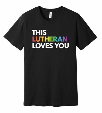 This Lutheran Loves You Pride T-Shirt