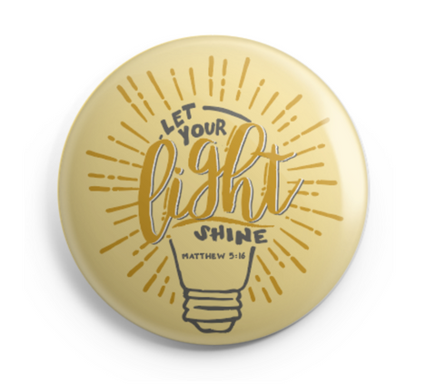Let Your Light Shine Button - 2.25 Inches