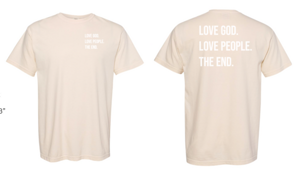 Love God. Love People. The End. T-Shirt (Preorder) – OldLutheran