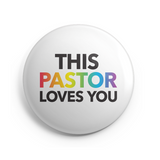This Pastor Loves You Button - 1 Inch