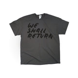 We Shall Return Shirt (PREORDER)